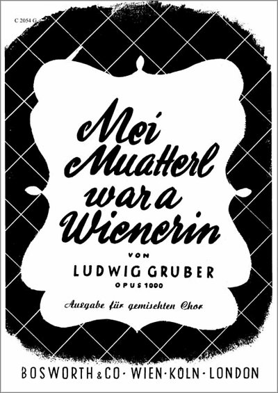 Mei Muatter war a Wienerin, Ch (KA)