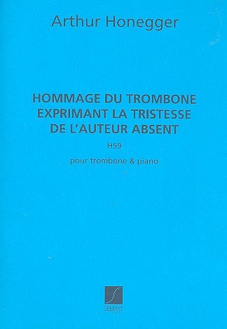 A. Honegger: Hommage Du Trombone, PosKlav (Part.)