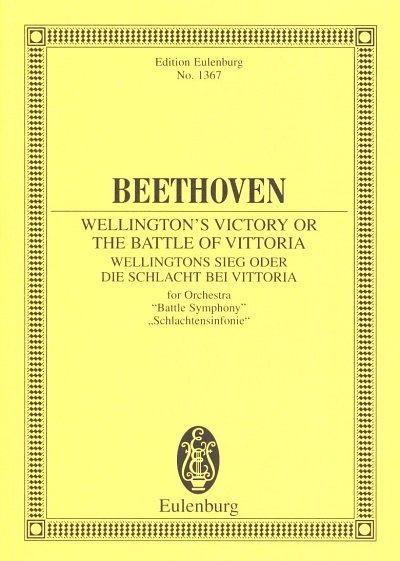 L. van Beethoven: Wellingtons Sieg oder die Schlacht bei Vittoria op. 91