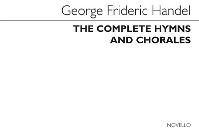 G.F. Händel: Complete Hymns & Chorales, GchOrg (Bu)