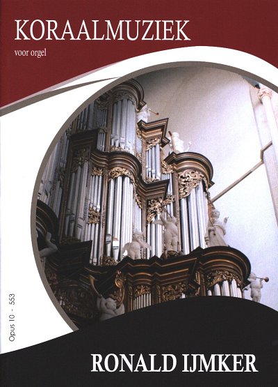 R. Ijmker: Choralmusik, Org