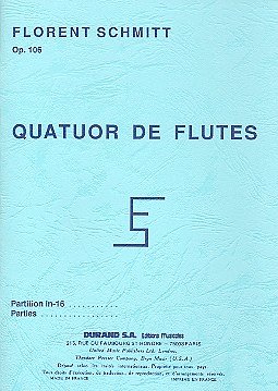 F. Schmitt: Quatuor Op 106 Flutes - study score (Part.)