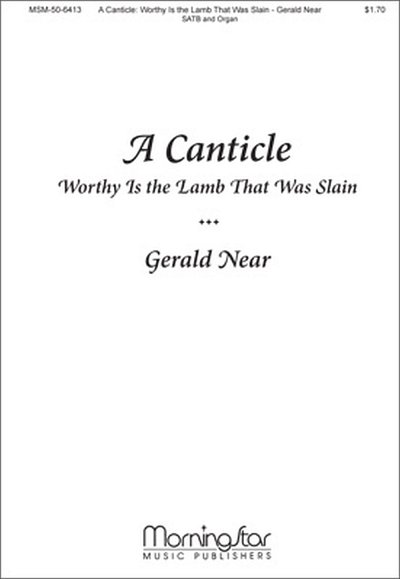 G. Near: A Canticle from Two Psalms and a Can, GchOrg (Chpa)