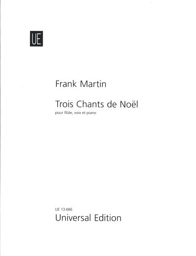 F. Martin: Trois Chants de Noël , GesFlKlv (KlavpaSt)