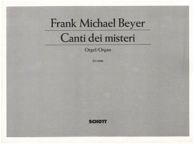 F.M. Beyer: Canti dei misteri , Org