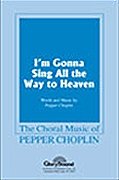 P. Choplin: I'm Gonna Sing All the Way to He, GchKlav (Chpa)