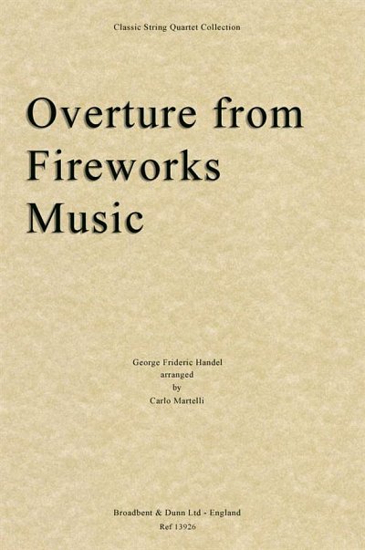 G.F. Händel: Overture from Music for the R, 2VlVaVc (Stsatz)