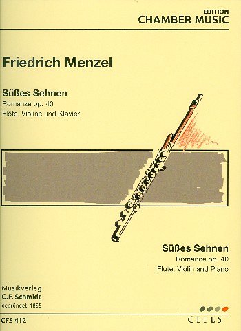 F. Menzel: Süßes Sehnen - Romanze op. 4, FlVlKlav (KlaPa+St)