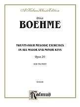 Oskar Boehme, Boehme, Oskar: Boehme: Twenty-four Melodic Exercises (in all Major and Minor Keys), Op. 20