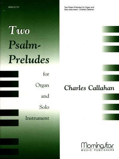 C. Callahan: Two Psalm-Preludes (Pa+St)