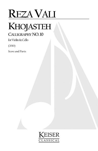R. Vali: Khojasteh: Calligraphy no. 10 for vio, VlVc (Pa+St)