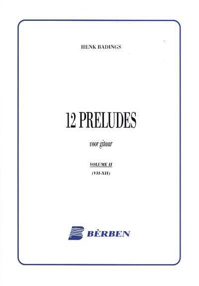 H. Badings: 12 Preludes Vol 2, Git (Part.)