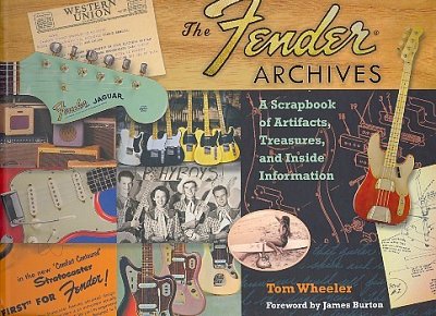 T. Wheeler: The Fender Archives, E-Git (Bu)