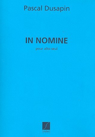 P. Dusapin: In Nomine Pour Alto Seul, Va (Part.)