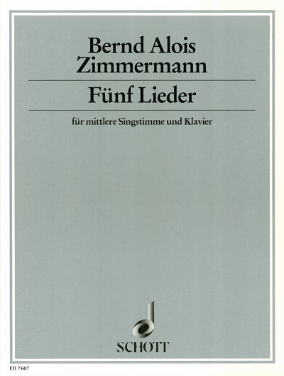 B.A. Zimmermann: Fünf Lieder, GesMKlav (Klavpa)