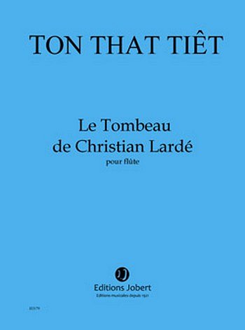 Le Tombeau de Christian Lardé, Fl (Part.)
