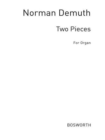 Norman Demuth: Two Pieces for Organ, Org