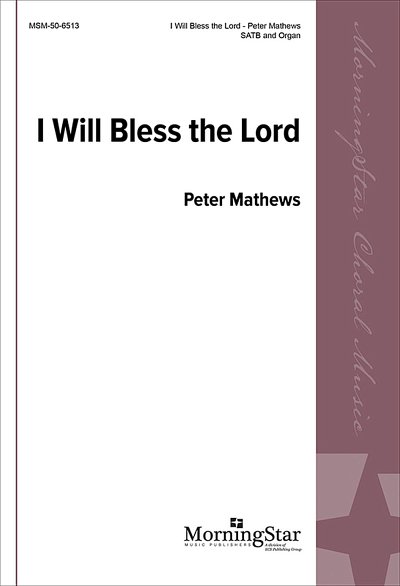 P. Mathews: I Will Bless The Lord, GchOrg (Chpa)