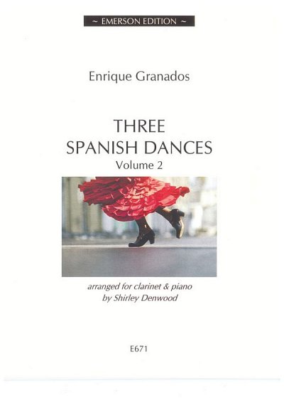 E. Granados: Three Spanish Dances Volume, KlarKlv (KlavpaSt)