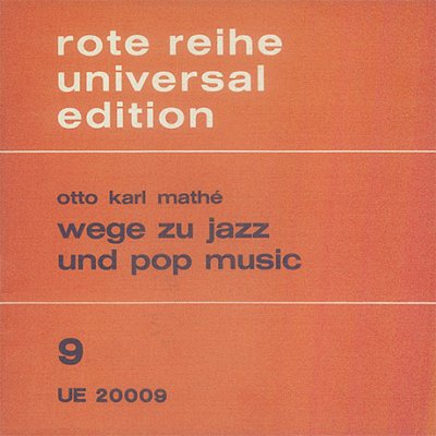 O.K. Mathè: Wege zu Jazz und Pop Musik (Bu)