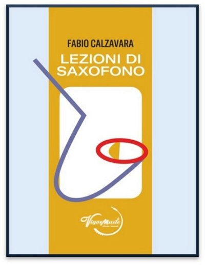 F. Calzavara: Lezioni di Saxofono, Sax