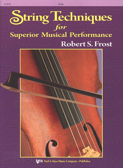 R.S. Frost: String Techniques for Superior Musical Performance