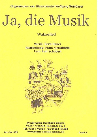 B. Bauer: Ja, die Musik, Blaso;Ges (Dir+St)