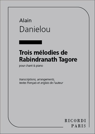 A. Daniélou: 3 Melodies De Rabindranath Tagore Chant Et Piano