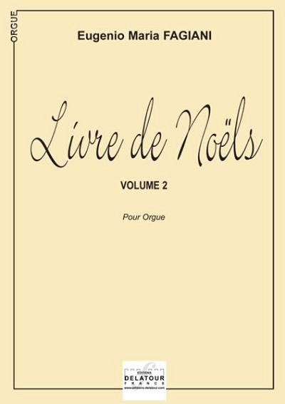 FAGIANI Eugenio-Maria: Livre de Noëls für Orgel - Vol. 2