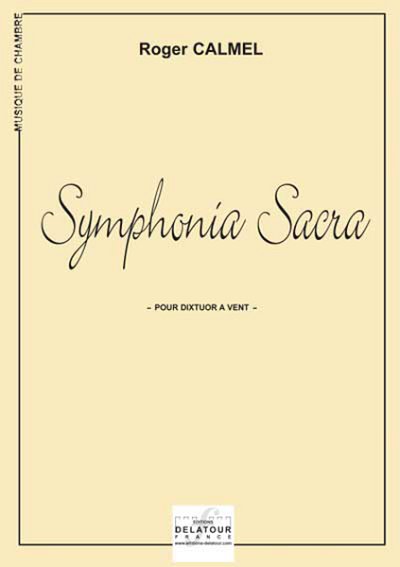 CALMEL Olivier: Symphonia sacra für 10 Blasinstrumente
