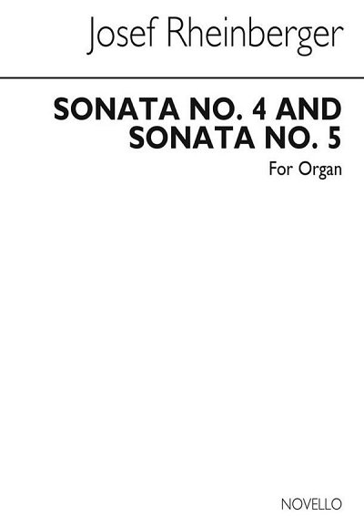 J. Rheinberger: Sonatas 4 And 5 For Organ