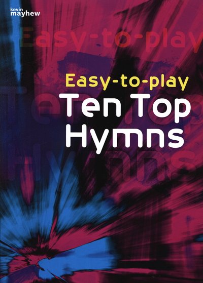 Easy to Play - Ten Top Hymns, Klav