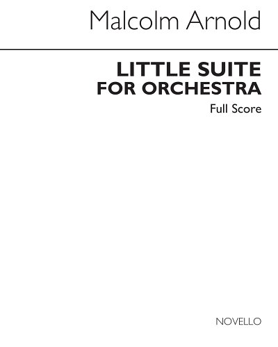M. Arnold: Little Suite For Orchestra No.1 Op, Sinfo (Part.)