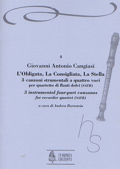 G.A. Cangiasi: L’Obligata, La Consigliata, La Stella. 3 instrumental four-part Canzonas (Milano 1614)