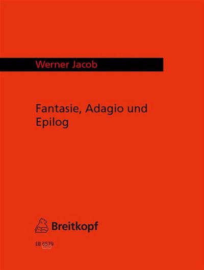 Jacob Werner: Fantasie Adagio Und Epilog
