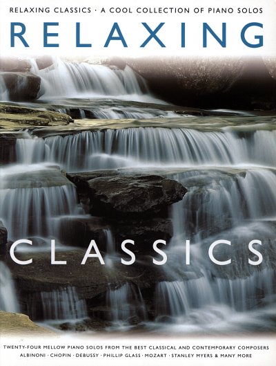 Relaxing Classics - A Cool Collection of Piano Solos, Klav