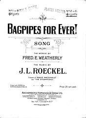 J. L. Roeckel, Frederick Weatherly: Bagpipes for Ever!