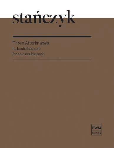 M. Stańczyk: Three Afterimages