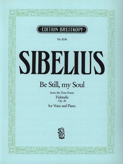 J. Sibelius: Be Still, My Soul, GesMKlav (Part.)