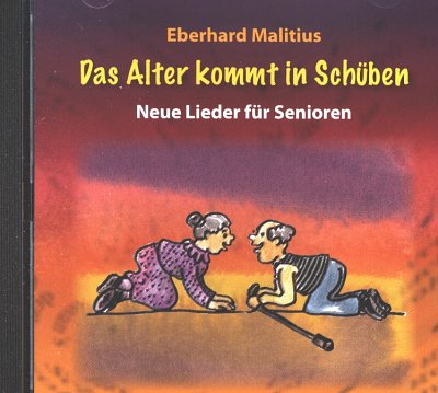E. Malitius: Das Alter kommt in Schueben (CD)