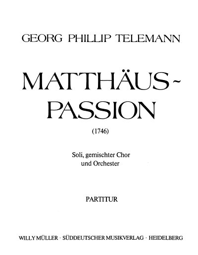 G.P. Telemann: Matthäus-Passion, GsGchOrch (Part.)