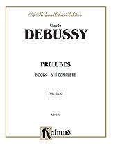 Debussy: Preludes-- Books I & II Complete