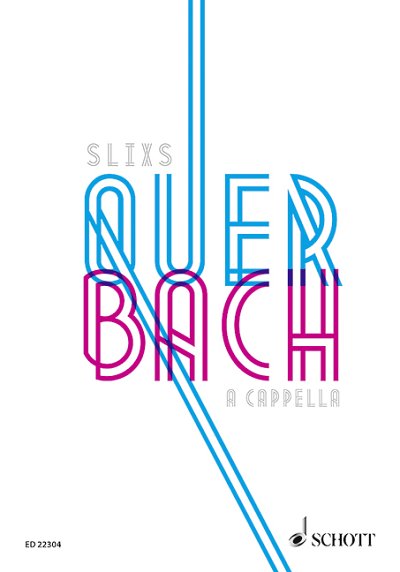 J.S. Bach: Quer Bach A Cappella