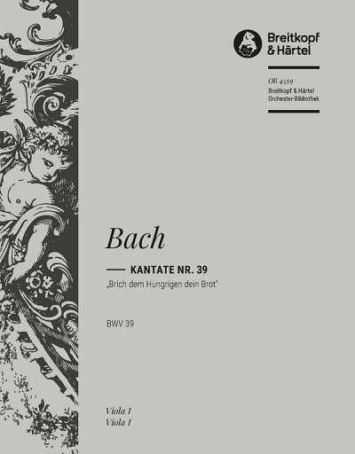 J.S. Bach: Kantate BWV 39 _Brich dem Hun, 3GesGchOrchB (Vla)