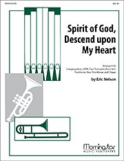 E. Nelson: Spirit of God, Descend upon My Heart (Pa+St)