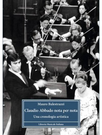 M. Balestrazzi: Claudio Abbado nota per nota