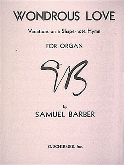S. Barber: Wondrous Love (Variations on a Shape Note Hymn)