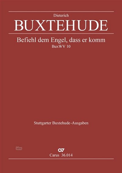 D. Buxtehude: Befiehl dem Engel, dass er komm BuxWV 10