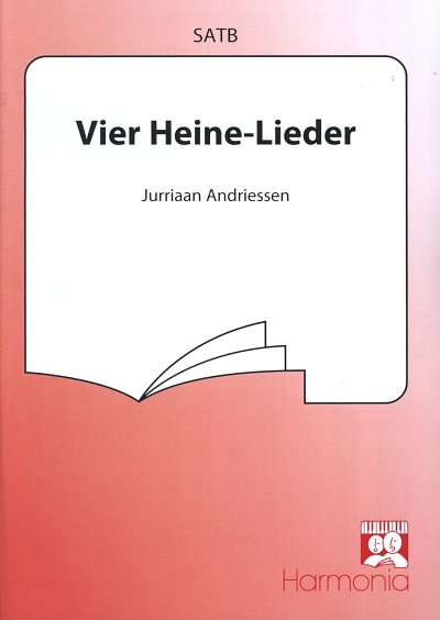 Andriessen Jurriaan: 4 Heine Lieder