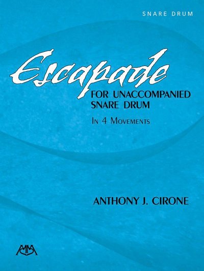 A.J. Cirone: Escapade for Unaccompanied Snare Drum